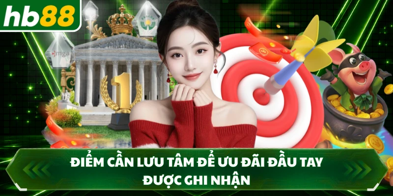 Điểm cần lưu tâm để ưu đãi đầu tay được ghi nhận 